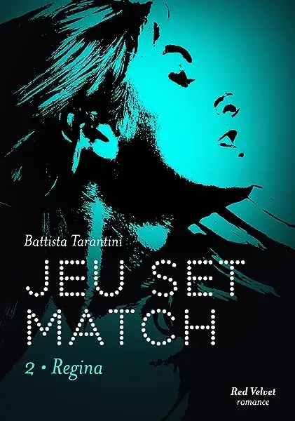 Couverture : Jeu Set Match Tome 2 : Regina