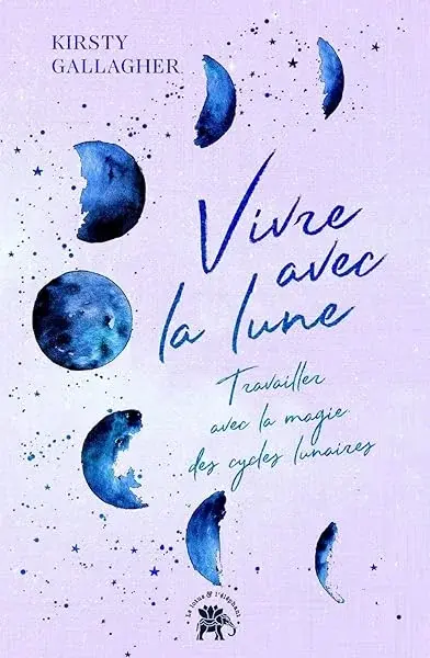 Couverture : Vivre avec la lune: Travailler avec la magie des cycles lunaires