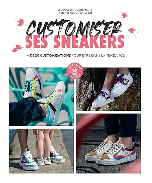 Couverture : Customiser ses Sneakers: Le guide complet pour bien démarrer