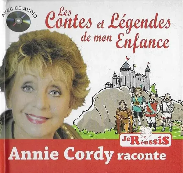 Couverture : Annie Cordy Raconte : Les Contes Et Légendes De Mon Enfance [Livre Avec Cd Audio "Digibook & Picture Disc"]