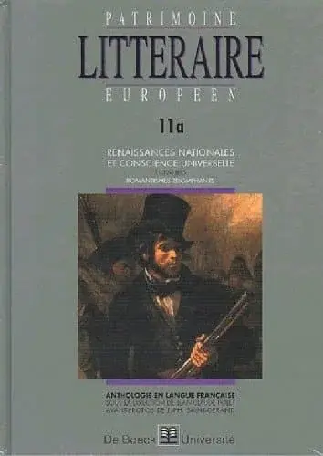 Couverture : Patrimoine littéraire européen: Vol 11A: Renaissances nationales et conscience universelle (1832-1885)