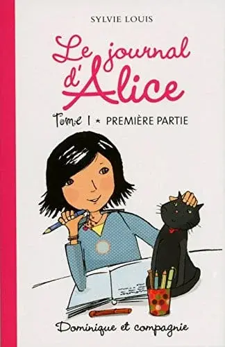 Couverture : Le journal d'Alice: tome 1 Première partie