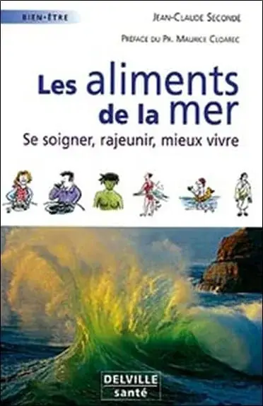 Couverture : Les aliments de la mer : Se soigner, rajeunir, mieux vivre