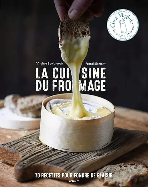 Couverture : La cuisine du fromage: 70 recettes pour fondre de plaisir