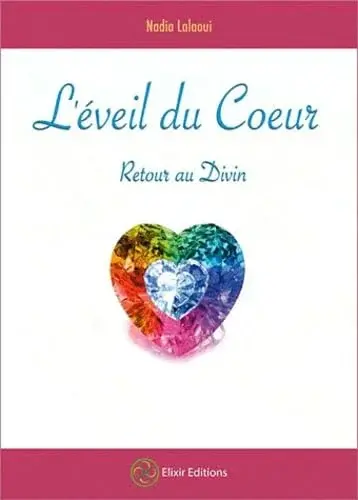 Couverture : L'éveil du coeur: Retour au divin