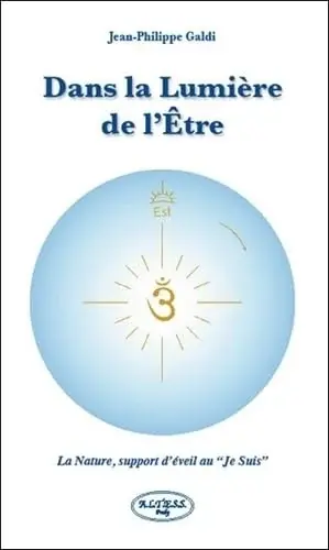 Couverture : Dans la Lumière de l'Etre: La Nature, support d'éveil au "Je Suis"