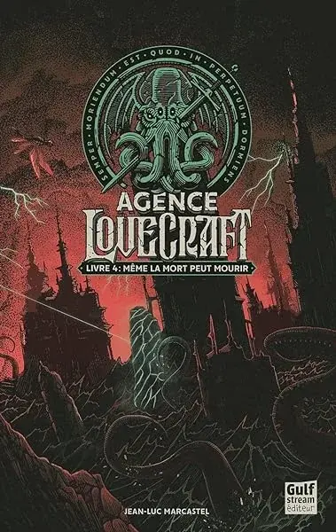 Couverture : Agence Lovecraft: Tome 4 Même la mort peut mourir