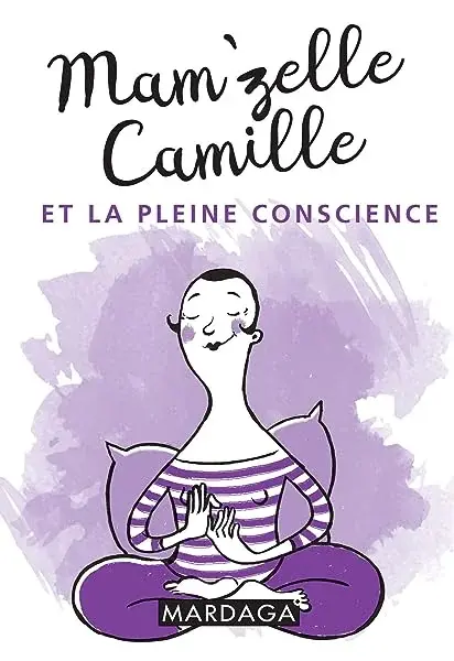 Couverture : Mam'zelle Camille et la pleine conscience