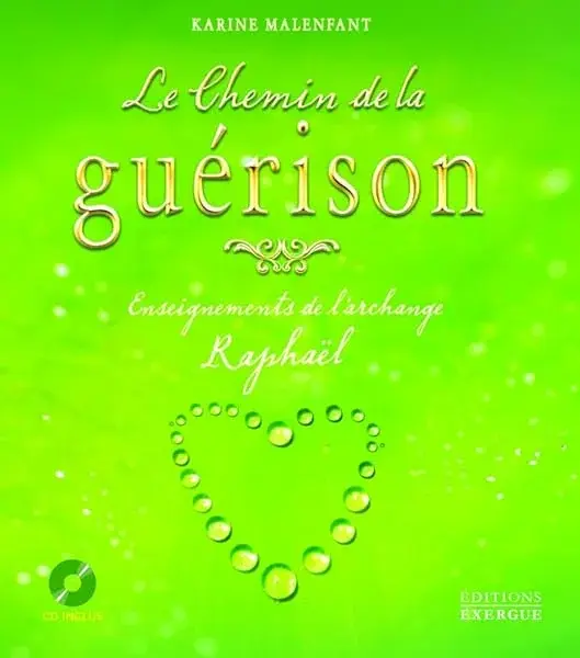 Couverture : Le Chemin de la guérison: Enseignements de l'archange Raphaël + CD inclus