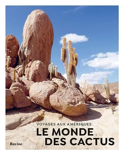 Couverture : Le monde des cactus voyages aux ameriques