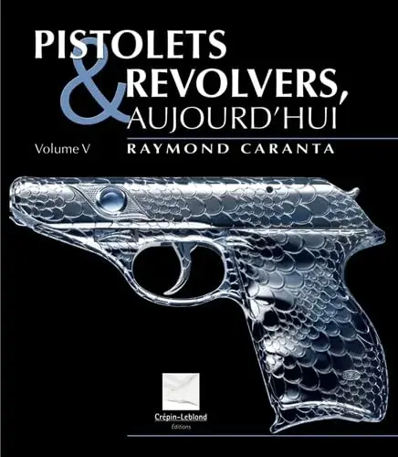 Couverture : Pistolets et revolvers, aujourd'hui : Volume 5