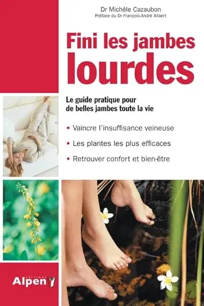 Couverture : fini les jambes lourdes: le guide pratique pour de belles jambes toute la vie