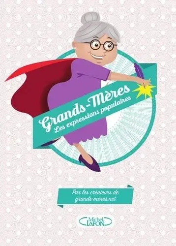 Couverture : Grands-mères: Les expressions populaires