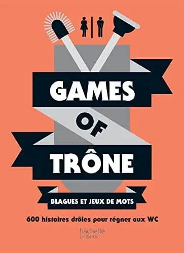 Couverture : Games of trône Blagues et jeux de mots