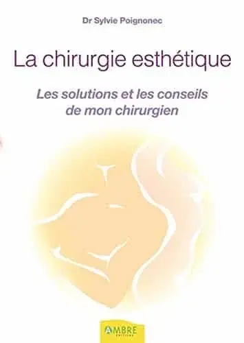 Couverture : La chirurgie esthétique: Les solutions et les conseils de mon chirurgien