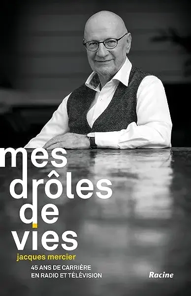 Couverture : Mes drôles de vie: 45 ans de carrière en radio et télévision