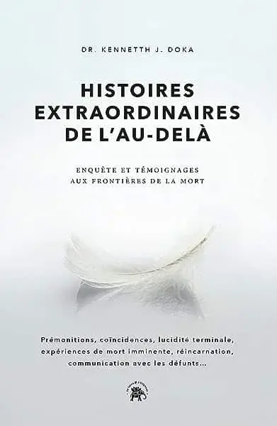 Couverture : Histoires extraordinaires de l'au-delà: Enquête et témoignages aux frontières de la mort