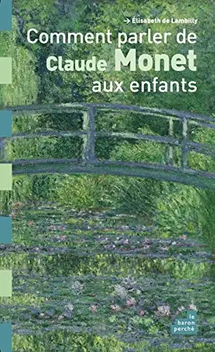 Couverture : Comment parler de Claude Monet aux enfants