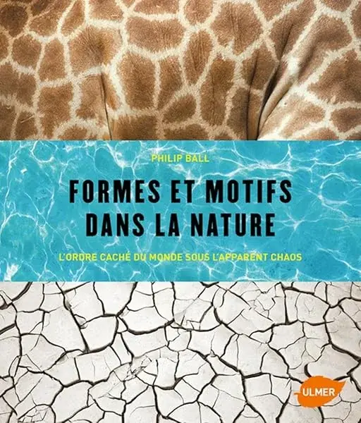 Couverture : Formes et motifs dans la nature. L'ordre caché du