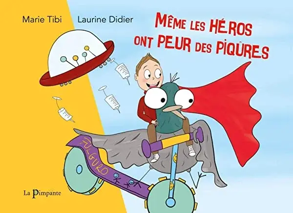 Couverture : Même les héros ont peur des piqûres