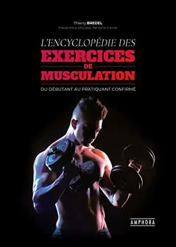 Couverture : L'encyclopédie des exercices de musculation: Du débutant au pratiquant confirmé