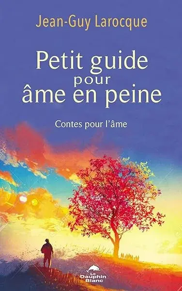Couverture : Petit guide pour âme en peine: Contes pour l'âme