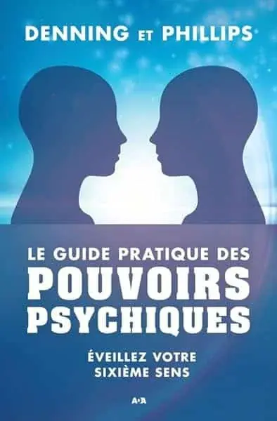 Couverture : Le guide pratique des pouvoirs psychiques: Eveillez votre sixième sens
