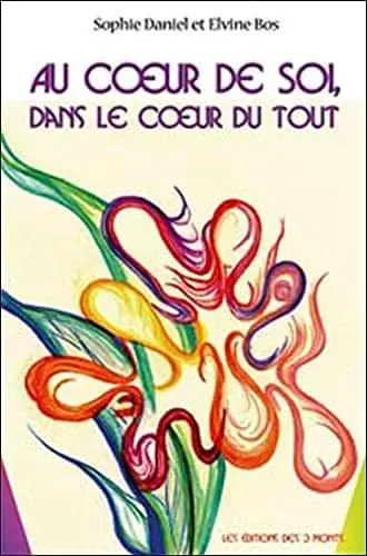 Couverture : Au cœur de soi, dans le cœur du tout
