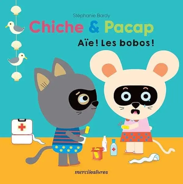Couverture : Chiche & Pacap: Aïe ! Les bobos !: Aïe ! Les bobos !