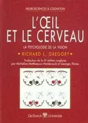 Couverture : L’½il et le cerveau: La psychologie de la vision