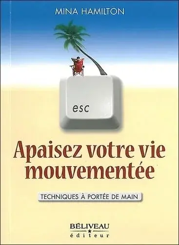 Couverture : Apaisez votre vie mouvementée