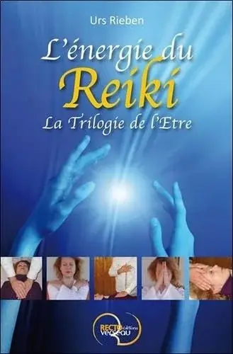 Couverture : L'énergie du Reiki: La Trilogie de l'Etre