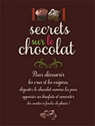 Couverture : 1001 secrets sur le chocolat