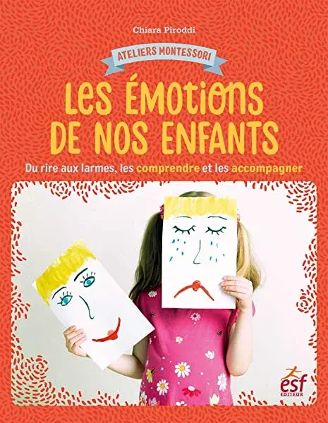 Couverture : Les émotions de nos enfants: du rire aux larmes, les comprendre et les accompagner