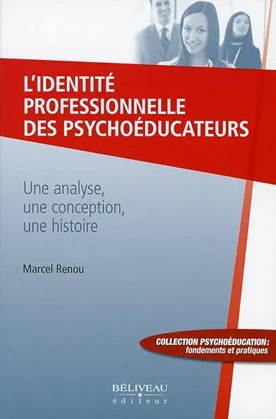 Couverture : L'identité professionnelle des psychoéducateurs: Une analyse, une conception, une histoire