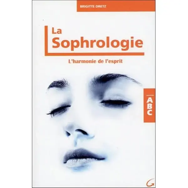 Couverture : La Sophrologie: L'harmonie de l'esprit: ABC