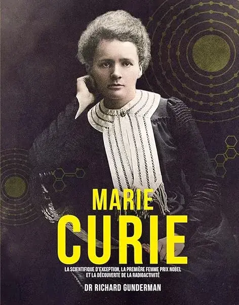 Couverture : Marie Curie: La scientifique d'exception, la première femme prix Nobel