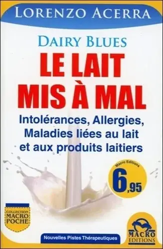 Couverture : Dairy Blues, le lait mis à mal: Intolérances, allergies, maladies liées au lait et aux produits laitiers