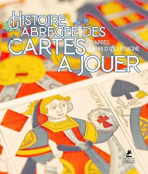 Couverture : Histoire abrégée des cartes à jouer: D'après Henry-René d'Allemagne
