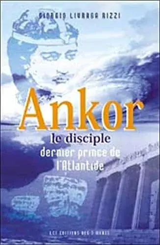 Couverture : Ankor le disciple : Dernier prince de l'Atlantide