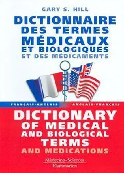 Couverture : Dictionnaire des termes médicaux et biologiques et des médicaments (français-anglais, anglais-français)