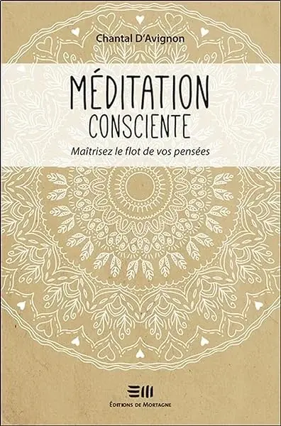 Couverture : Méditation consciente: Maîtrisez le flot de vos pensées