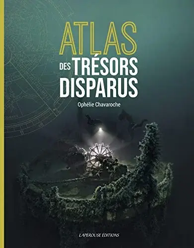 Couverture : Atlas des Trésors Disparus