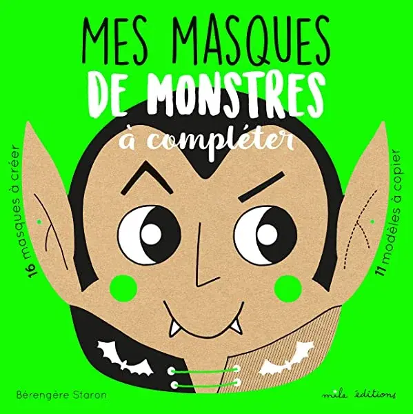 Couverture : Mes masques de monstres à compléter: 16 masques à créer 11 modèls à copier