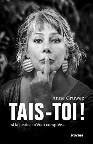 Couverture : Tais-toi !: si la justice m'était comptée…