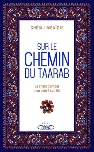 Couverture : Sur le chemin du Taarab: Le chant d’amour d’un père à son fils