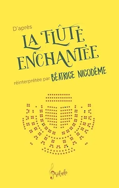 Couverture : D'après La Flûte enchantée