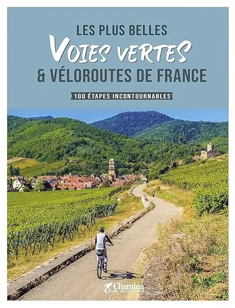 Couverture : LES PLUS BELLES VOIES VERTES ET VELOROUTES DE FRANCE
