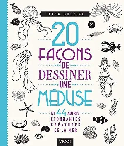 Couverture : 20 façons de dessiner une méduse