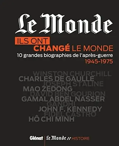 Couverture : Ils ont changé le monde: 10 grandes biographies de l'après-guerre
